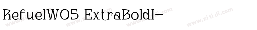RefuelW05 ExtraBoldI字体转换